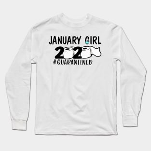 Funny January Girl Quarantined 2020 Gift Lover Long Sleeve T-Shirt